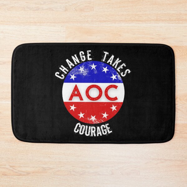 Item preview, AOC Change Takes Courage designed and sold by Frosty1489.