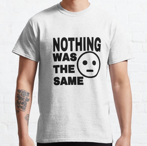 nothing was the same merch