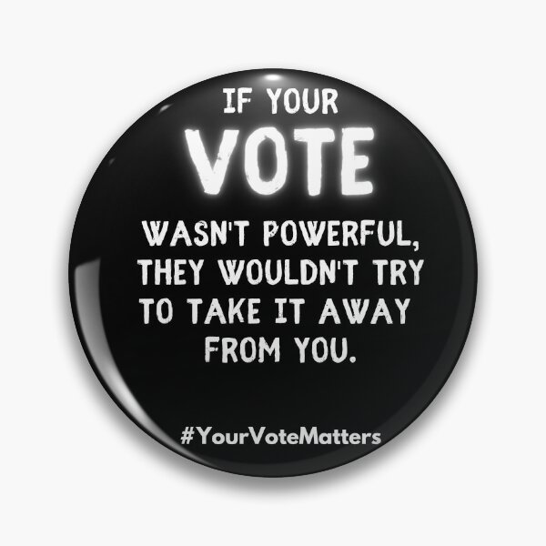 Item preview, If Your Vote Wasn't Powerful designed and sold by IntegrityDesign.