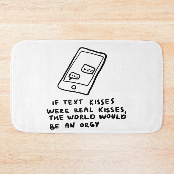 Item preview, If text kisses were real kisses, the world would be an orgy designed and sold by 4naans.