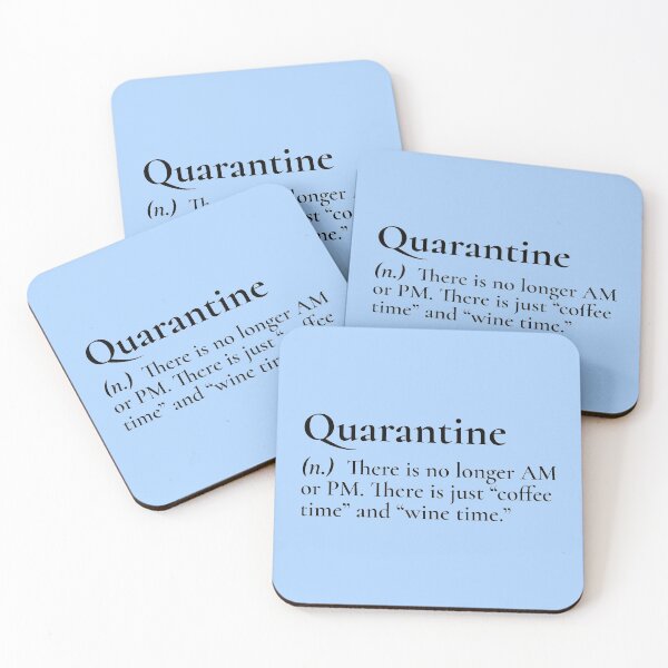 Item preview, Quarantine Meaning Coffee Time Wine Time Black Text designed and sold by Sour Soul.