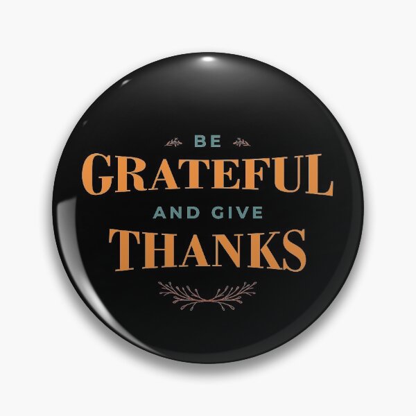 Item preview, Be Grateful And Give Thanks designed and sold by AbraFero.
