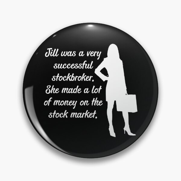 Item preview, Jill Was A Very Successful Stockbroker designed and sold by Kyle Price.