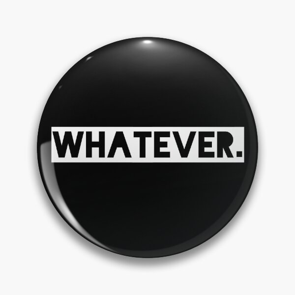 Item preview, Whatever. designed and sold by sherwinc.