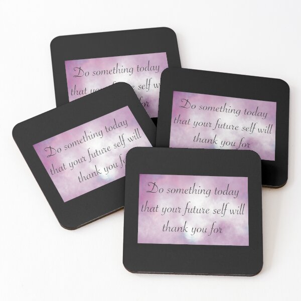 Item preview, Do something today that your future self will thank you for designed and sold by ToriaScarlett.