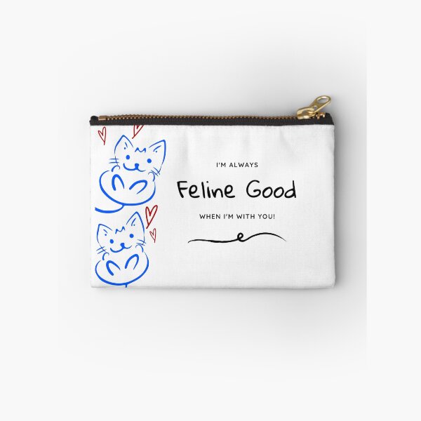 Item preview, Cats Feline (pun) good when I'm with you! Love message designed and sold by T-Larious-Tees.