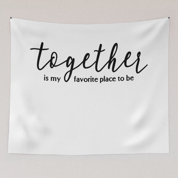 Item preview, Together is My Favorite Place to Be designed and sold by sprucelife.