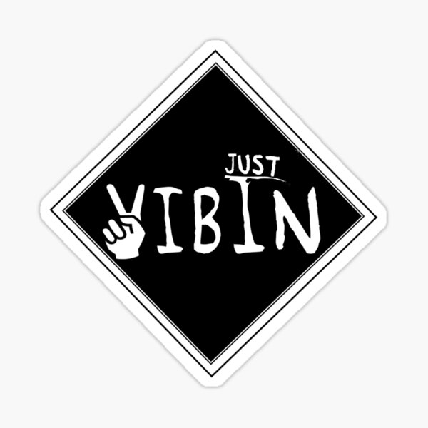 JUST VIBIN Sticker