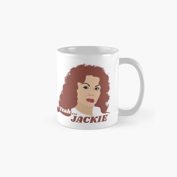 "Yeah... Jackie" Mug Classic Mug