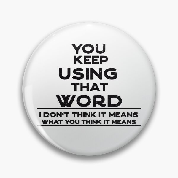 Item preview, You keep using that word designed and sold by MDKawaii.