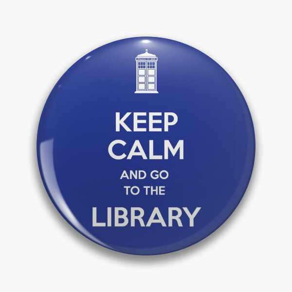 Keep calm and go to the library! Pin