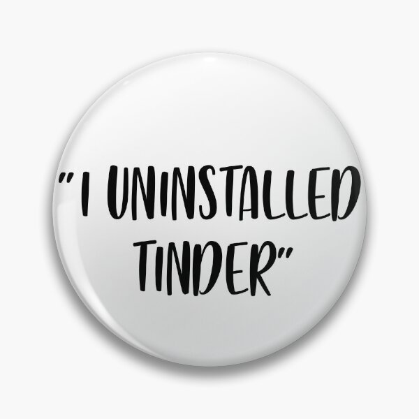 Item preview, I Uninstalled Tinder - White Lie Party designed and sold by johnta17.