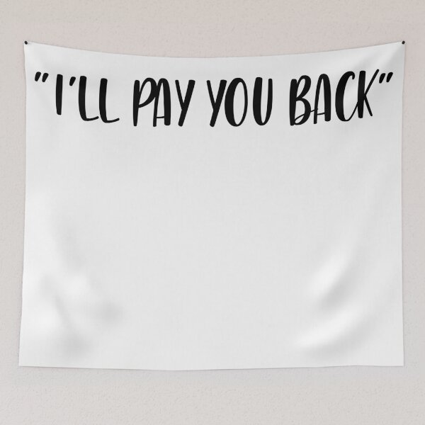Item preview, I'll Pay You Back - White Lie Party designed and sold by johnta17.