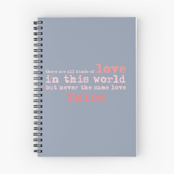Item preview, There are all kinds of love in this world but never the same love twice Quote | babyRAGE Iteam #T0006 designed and sold by babyrage.