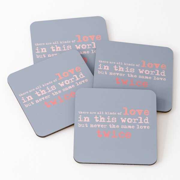 Item preview, There are all kinds of love in this world but never the same love twice Quote | babyRAGE Iteam #T0006 designed and sold by babyrage.