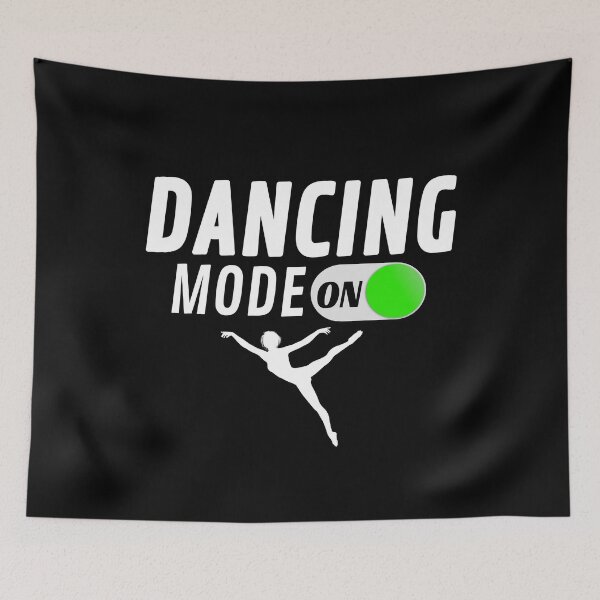 Item preview, Dance Mode ON Dancer designed and sold by jacks-tees.