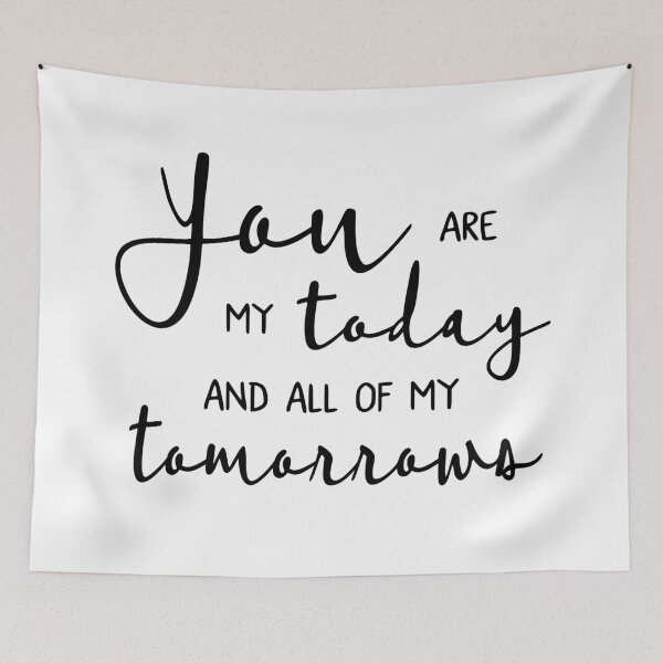 Item preview, You are My Today and All of My Tomorrows In Love Happy Blessed designed and sold by sprucelife.