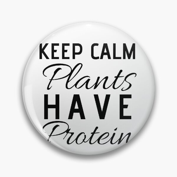 Item preview, Keep calm plants have protein designed and sold by crikz.