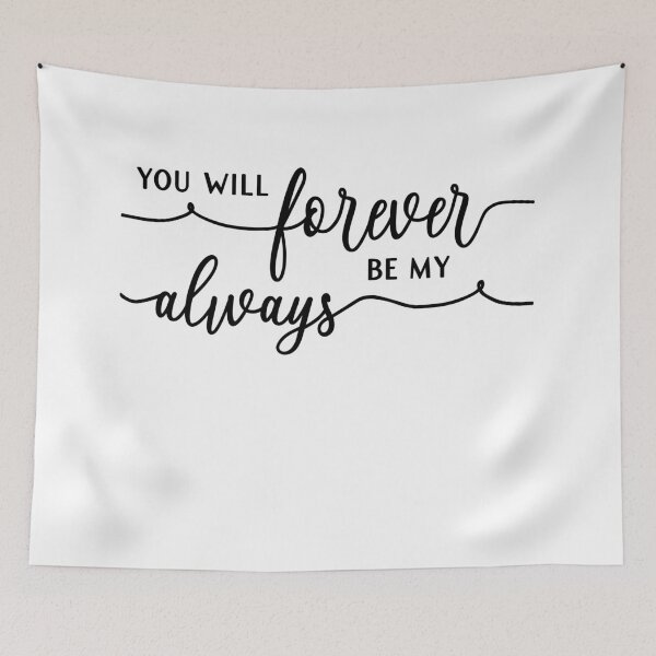Item preview, You Will Forever Be My Always Romantic Love designed and sold by sprucelife.