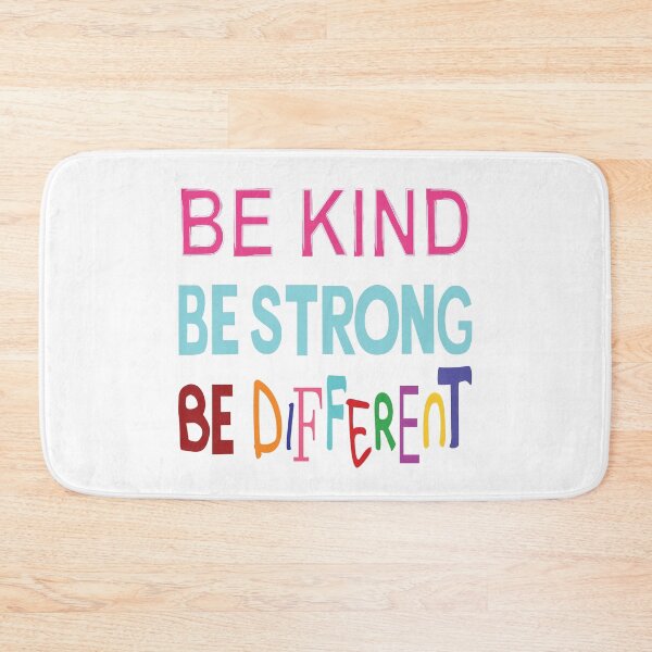 Item preview, Be kind. Be strong. Be different. designed and sold by ReluctantChickn.