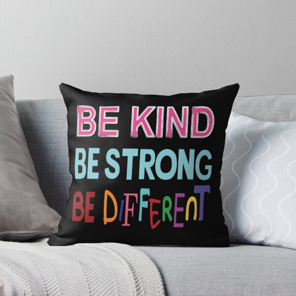 Item preview, Be kind. Be strong. Be different. designed and sold by ReluctantChickn.