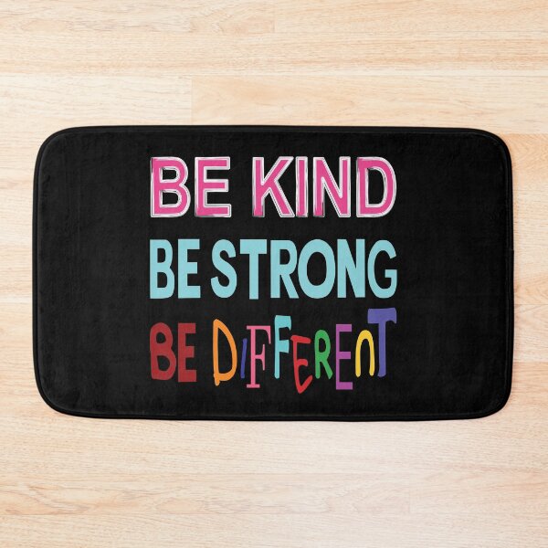 Item preview, Be kind. Be strong. Be different. designed and sold by ReluctantChickn.