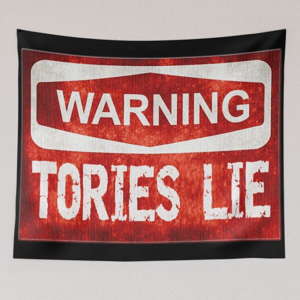 Item preview, WARNING TORIES LIE designed and sold by Paparaw.