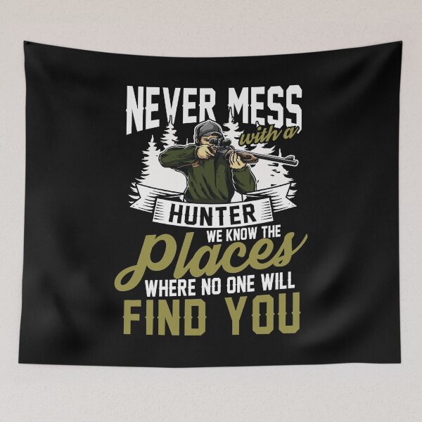 Item preview, Mess with a hunter designed and sold by valuestees.