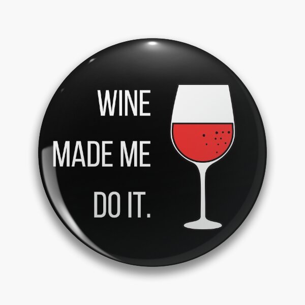 Item preview, Wine Made Me Do It, Wine Glass designed and sold by RoJor.