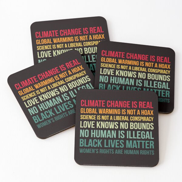 Item preview, Climate Change Is Real - Global Warming Is Not A Hoax - Science Is Not A Liberal Conspiracy - Love Knows No Bounds - No Human Is Illegal - Black Lives Matter - Women's Rights Are Human Rights designed and sold by merchzy.