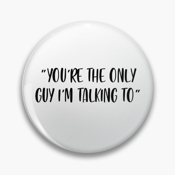 Item preview, You're The Only Guy I'm Talking To - White Lie Party designed and sold by johnta17.