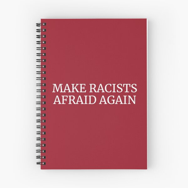 Item preview, Make racists afraid again designed and sold by Statim.