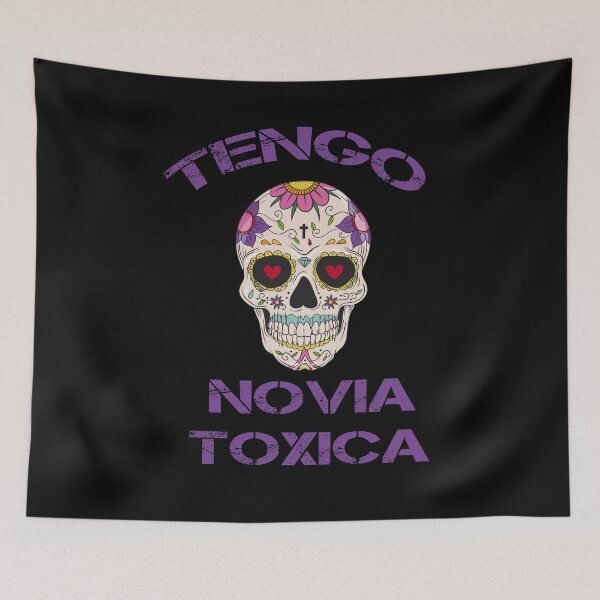 Item preview, Tengo Novia Toxica designed and sold by Tema EL.