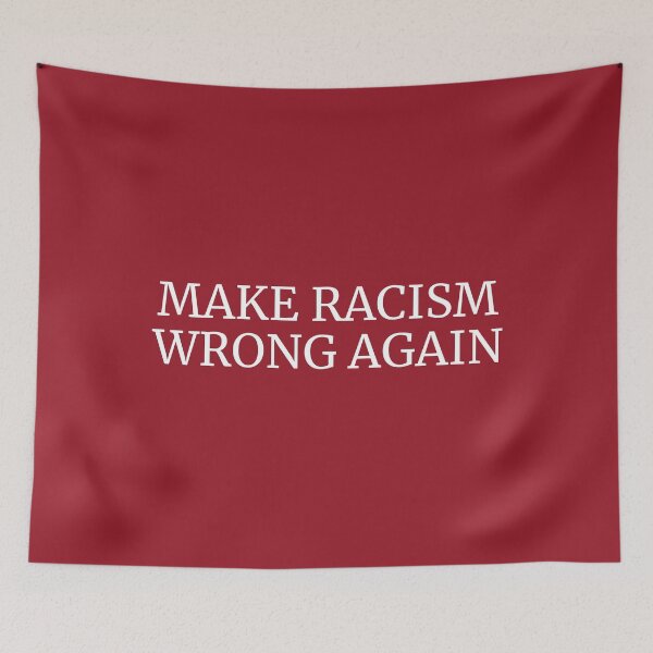 Item preview, Make racism wrong again designed and sold by Statim.