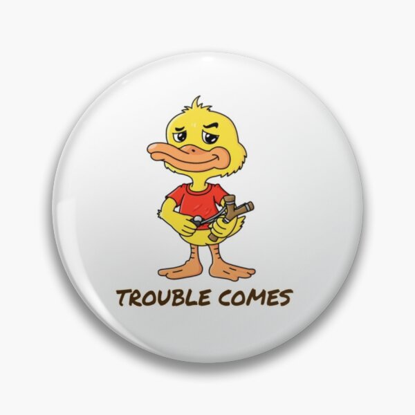 Item preview, Trouble comes cheeky duck with slingshot designed and sold by Tagesapfel.