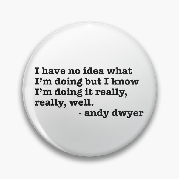 Item preview, Parks and Rec Andy Dwyer quote designed and sold by Emma Tams.