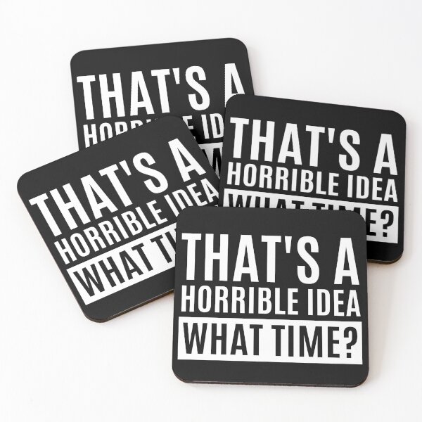 Item preview, That's A Horrible Idea What Time designed and sold by m95sim.