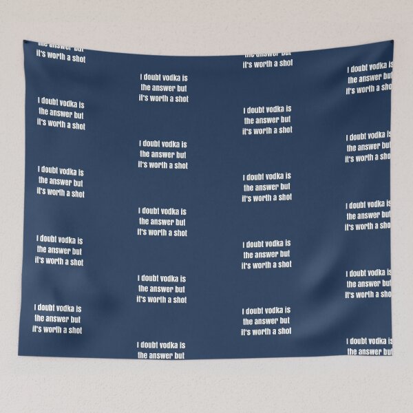 Item preview, I doubt vodka’s the answer but it’s worth a shot designed and sold by BellaTho.