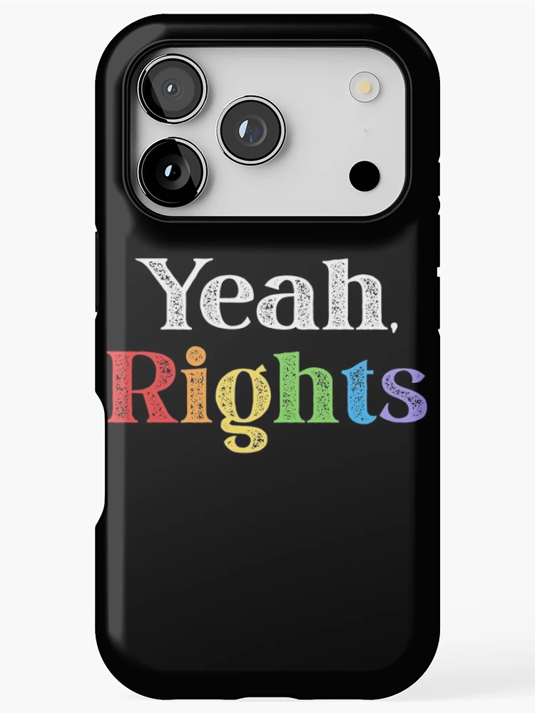 Thumbnail 1 of 4, iPhone Case, Yeah, Rights designed and sold by stuff-n-stuff.