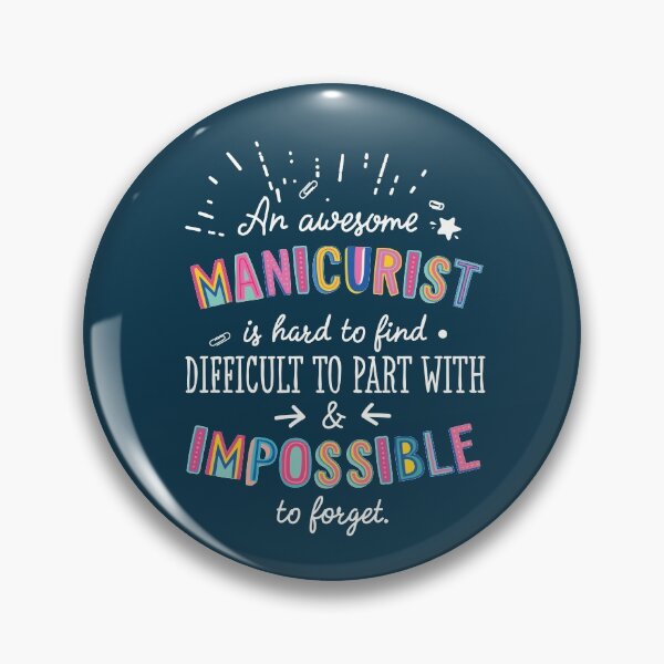 Item preview, An awesome Manicurist Gift Idea - Impossible to Forget Quote designed and sold by betternotes.