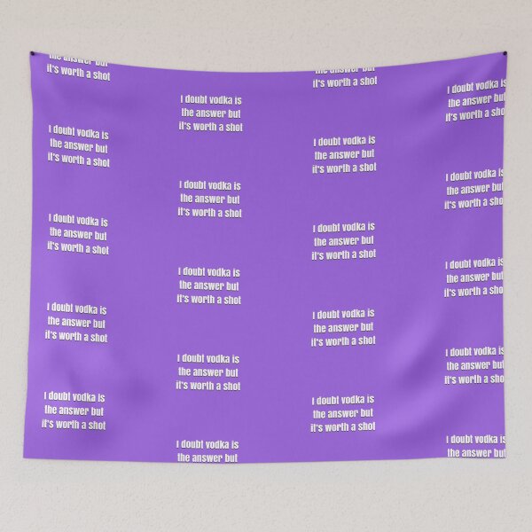 Item preview, I doubt vodka’s the answer but it’s worth a shot designed and sold by BellaTho.