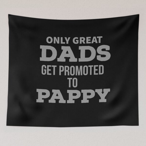 Item preview, Only Great Dads Get Promoted To pappy designed and sold by mer-ONE.