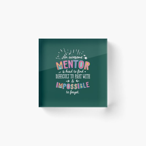 Item preview, An awesome Mentor Gift Idea - Impossible to Forget Quote designed and sold by betternotes.