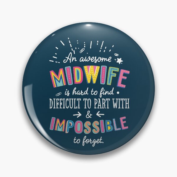 Item preview, An awesome Midwife Gift Idea - Impossible to Forget Quote designed and sold by betternotes.