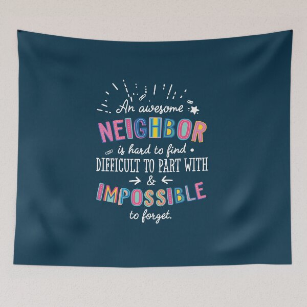 Item preview, An awesome Neighbor Gift Idea - Impossible to Forget Quote designed and sold by betternotes.