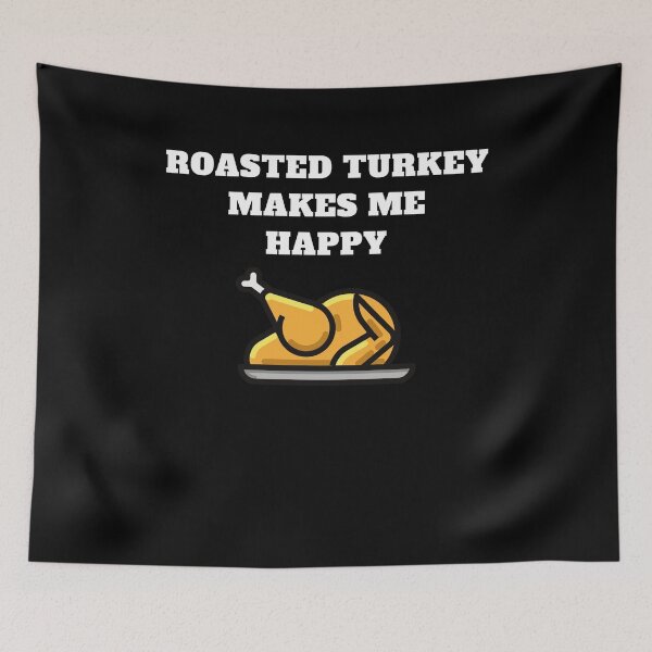 Item preview, Thanksgiving dinner roasted turkey makes me happy designed and sold by Jeangel97.