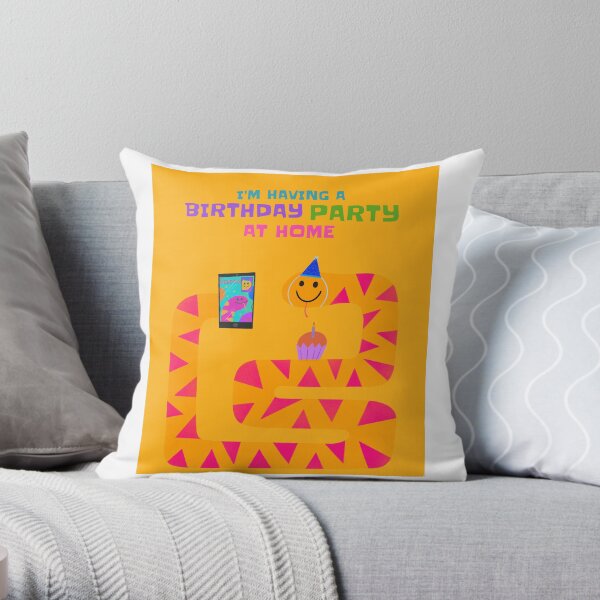 I'm having a birthday party at home Throw Pillow