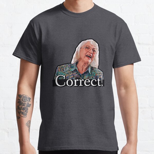 Billy’s teacher says, “Correct!” Classic T-Shirt