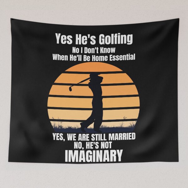Item preview, Yes He's Golfing No I Don't Know When He'll Be Home  designed and sold by MoMasry.