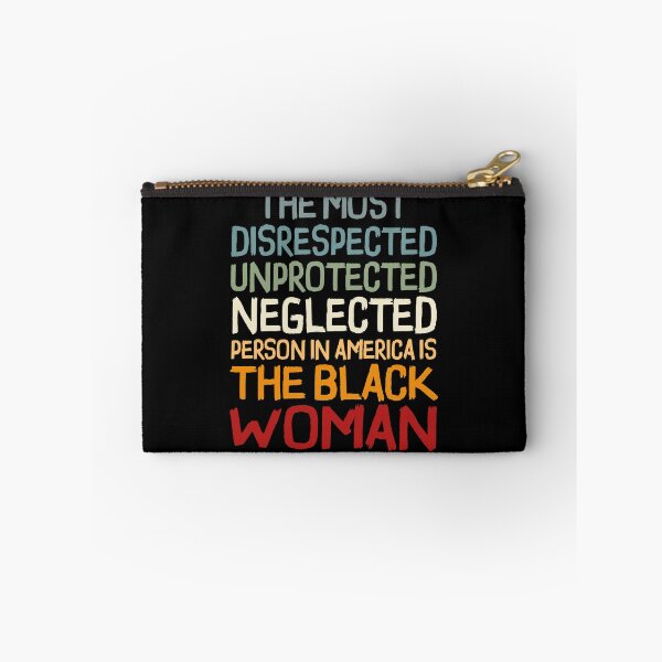 Item preview, THE MOST DISRESPECTED PERSON IN AMERICA IS THE BLACK WOMAN designed and sold by Andrea Lina.